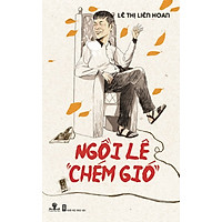 Ngồi Lê “Chém Gió” (Tái Bản)